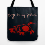 dog is my friend bag