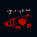 dog is my friend poster